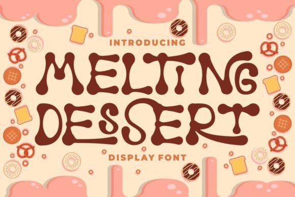 Melting Dessert: A Sweet Font for Creative Projects