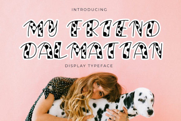 My Friend Dalmatian: A Playful Display Font for Pet Designs