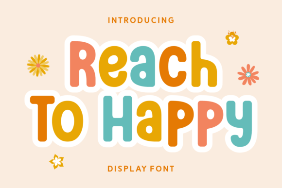 Reach to Happy: A Cheerful Display Font for Creative Projects